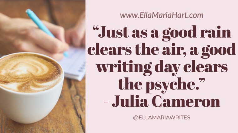 “Just as a good rain clears the air, a good writing day clears the psyche.” ― Julia Cameron